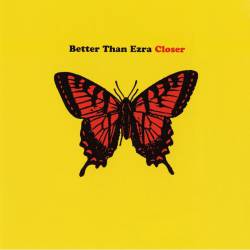 Better Than Ezra : Closer